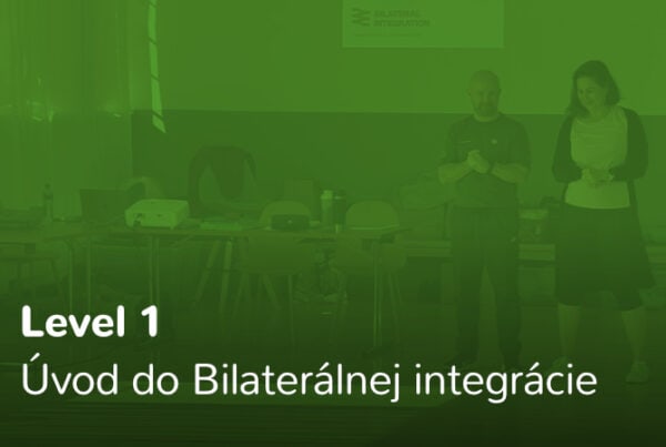 Level 1 - Úvod do Bilaterálnej integrácie