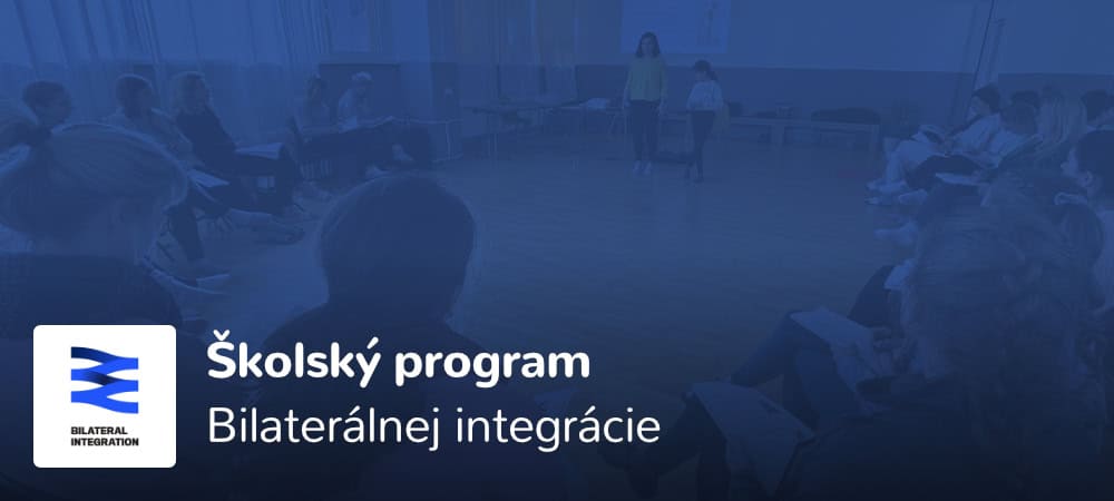Školský program Bilaterálnej integrácie