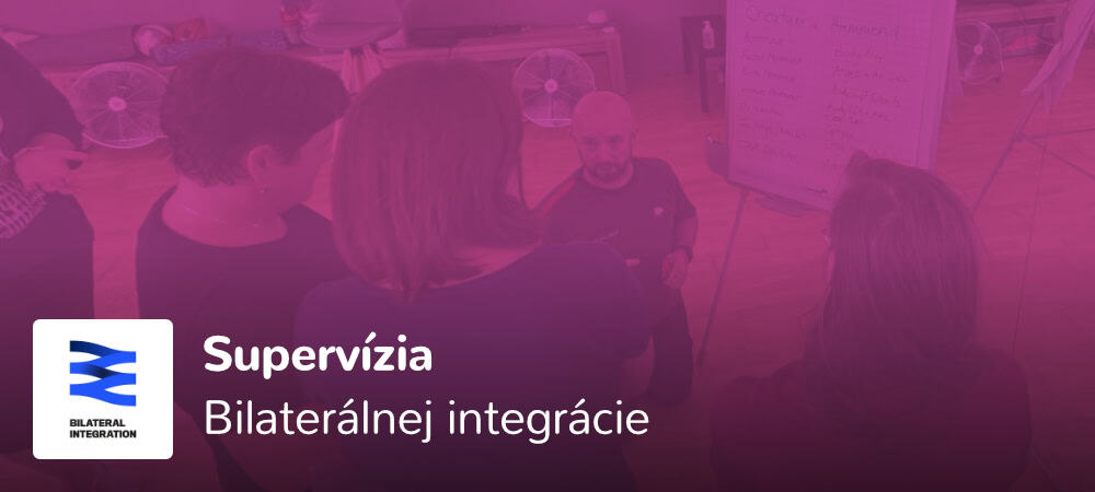 Supervízia Bilaterálnej integrácie